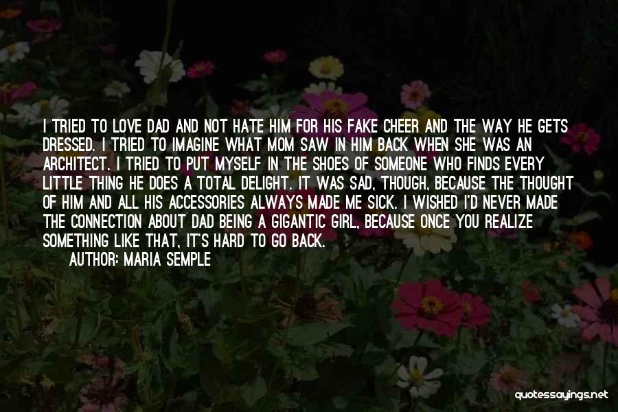 Sad Love Thought Quotes By Maria Semple
