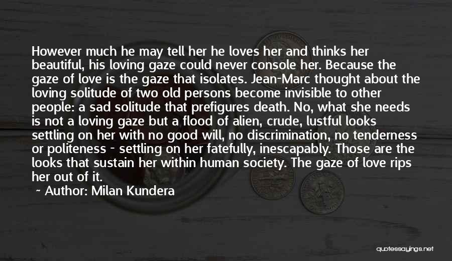 Sad Love Thought Quotes By Milan Kundera