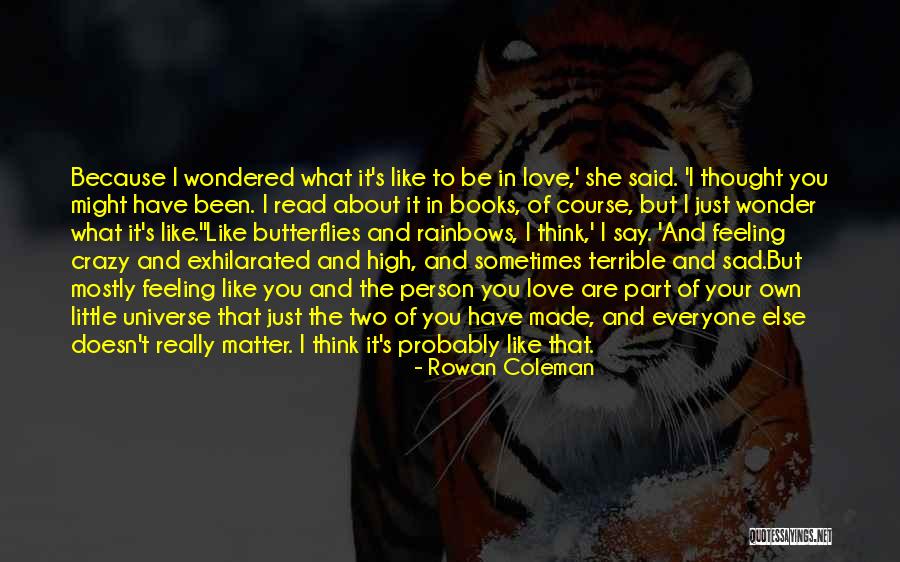 Sad Love Thought Quotes By Rowan Coleman Sad Love Thought Quotes By Rowan Coleman