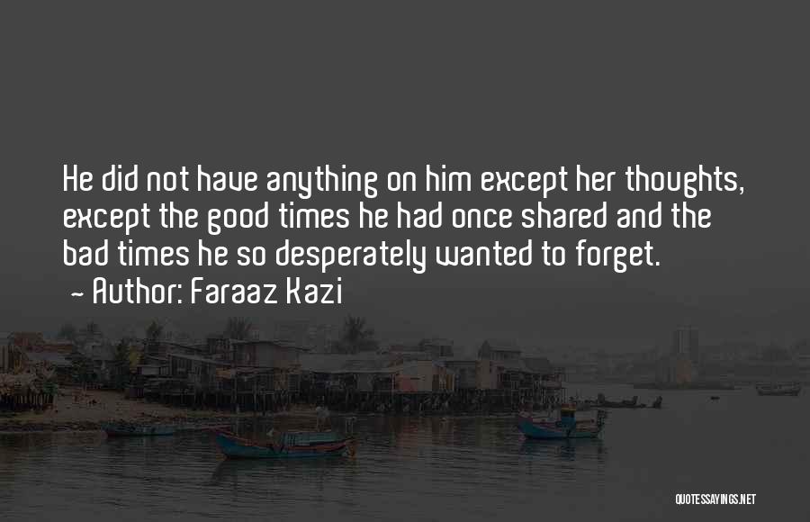 Sad Love Thoughts Quotes By Faraaz Kazi