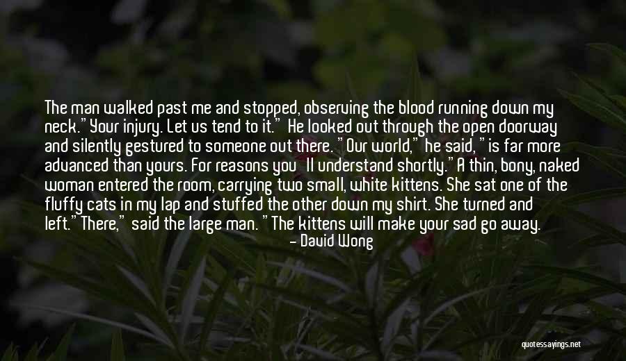 Sad Me Quotes By David Wong Sad Me Quotes By David Wong