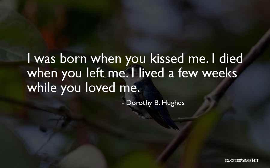 Sad Me Quotes By Dorothy B. Hughes Sad Me Quotes By Dorothy B. Hughes