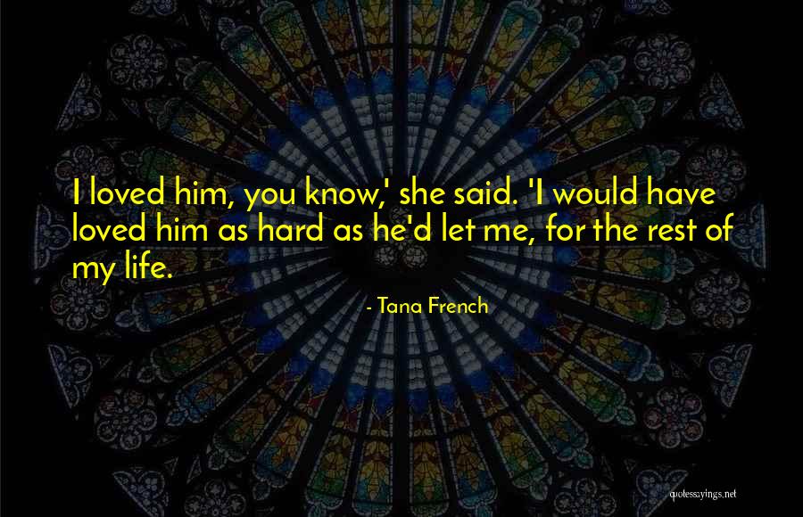 Sad Me Quotes By Tana French Sad Me Quotes By Tana French
