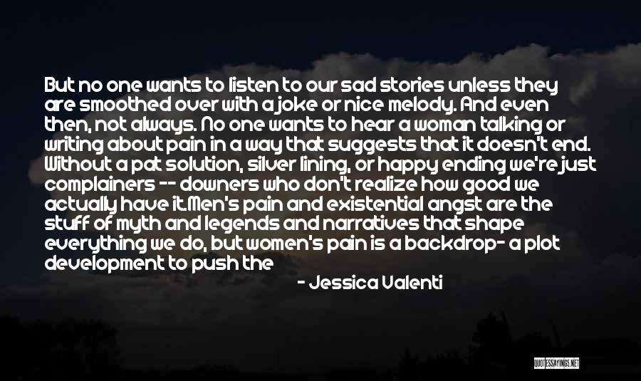 Sad Melody Quotes By Jessica Valenti