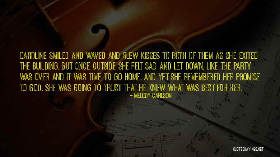 Sad Melody Quotes By Melody Carlson