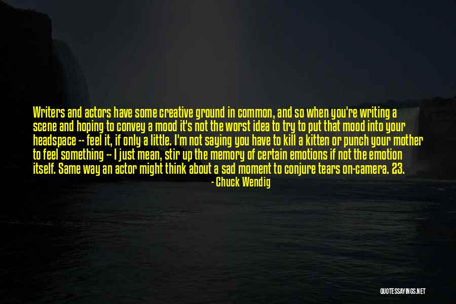Sad Moment Quotes By Chuck Wendig Sad Moment Quotes By Chuck Wendig