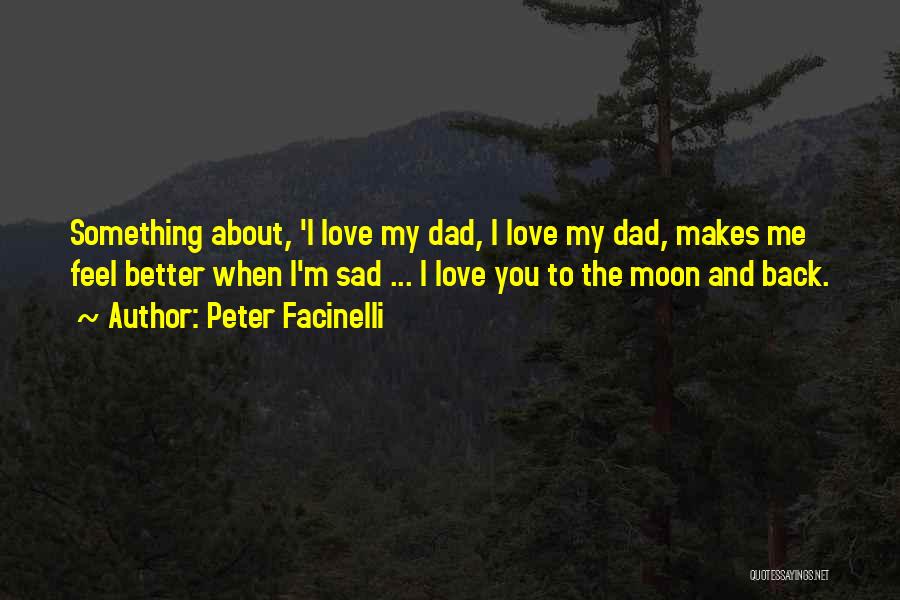 Sad Moon Quotes By Peter Facinelli