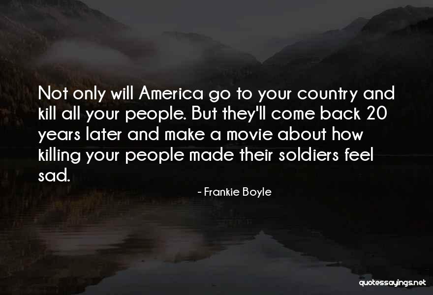 Sad Movie Quotes By Frankie Boyle Sad Movie Quotes By Frankie Boyle
