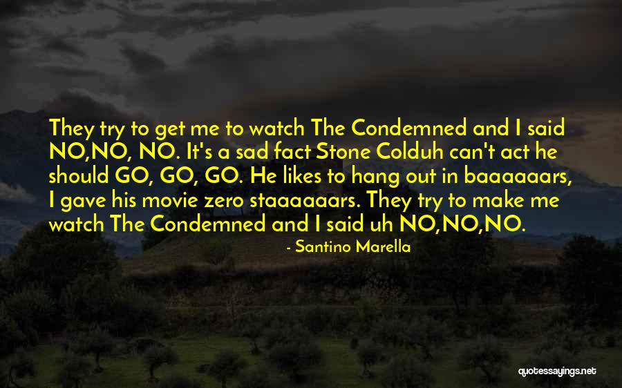 Sad Movie Quotes By Santino Marella Sad Movie Quotes By Santino Marella