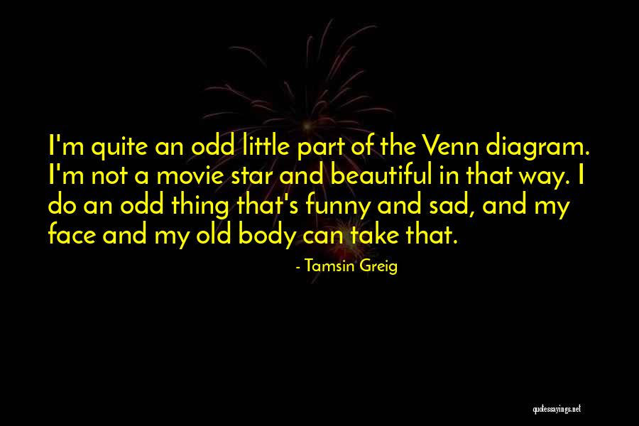 Sad Movie Quotes By Tamsin Greig Sad Movie Quotes By Tamsin Greig
