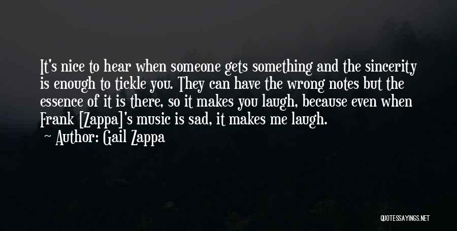 Sad Music Quotes By Gail Zappa