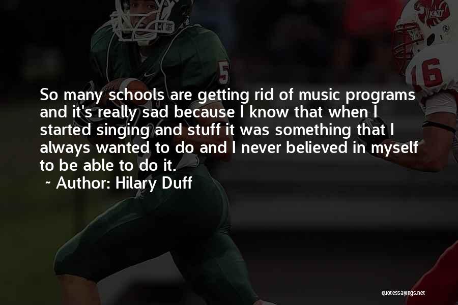 Sad Music Quotes By Hilary Duff