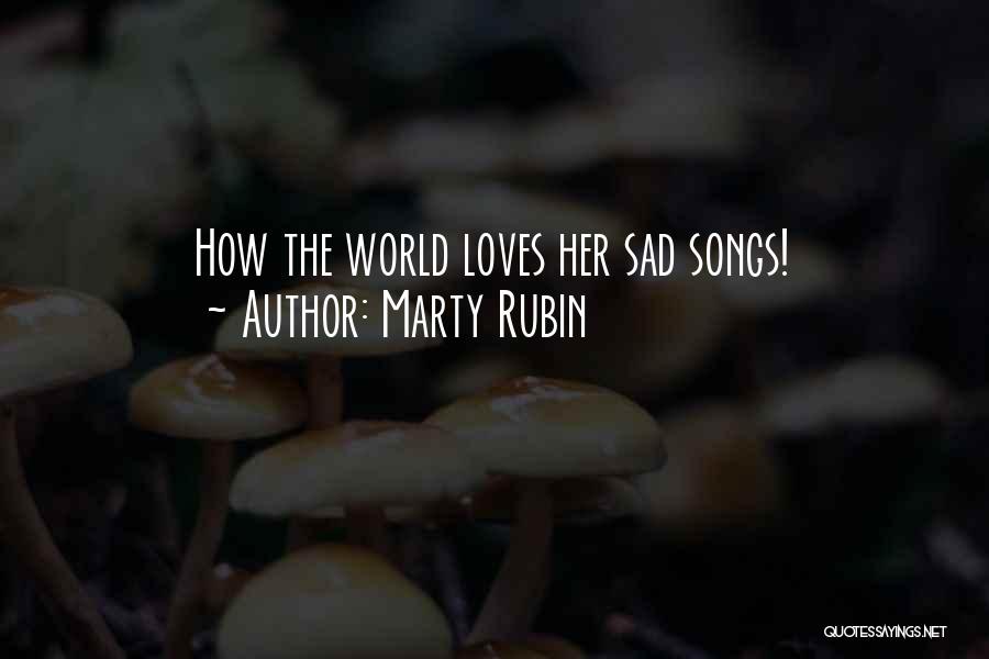 Sad Music Quotes By Marty Rubin