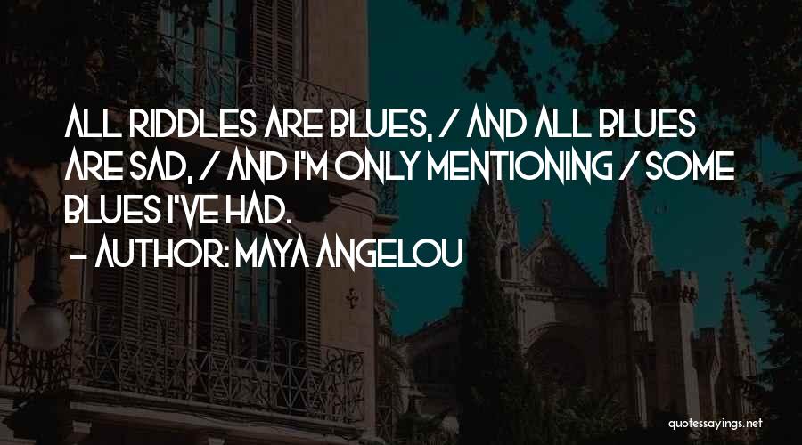 Sad Music Quotes By Maya Angelou