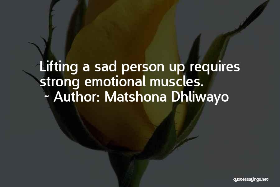 Sad N Emotional Quotes By Matshona Dhliwayo