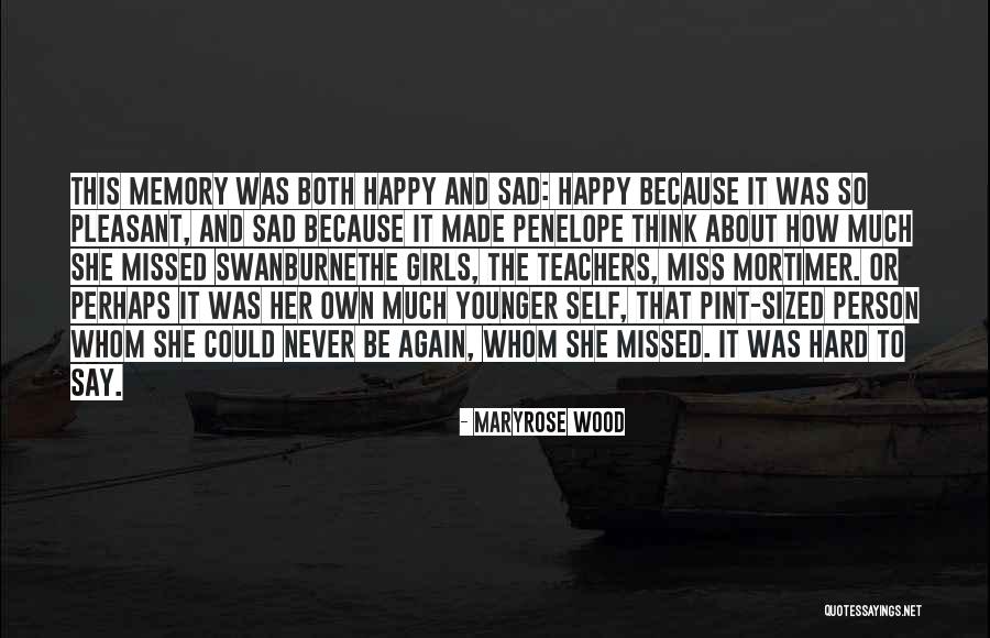 Sad N Happy Quotes By Maryrose Wood