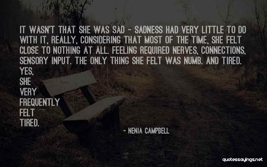 Sad Numb Quotes By Nenia Campbell Sad Numb Quotes By Nenia Campbell
