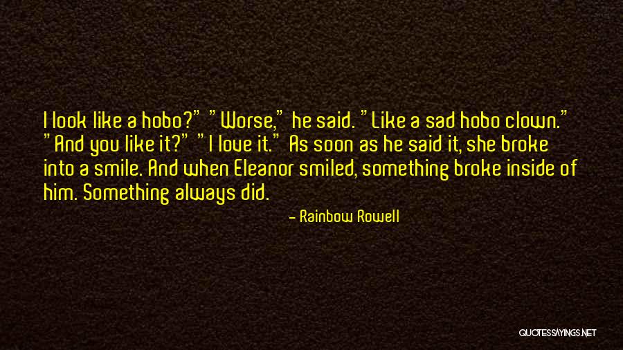 Sad Of Love Quotes By Rainbow Rowell Sad Of Love Quotes By Rainbow Rowell