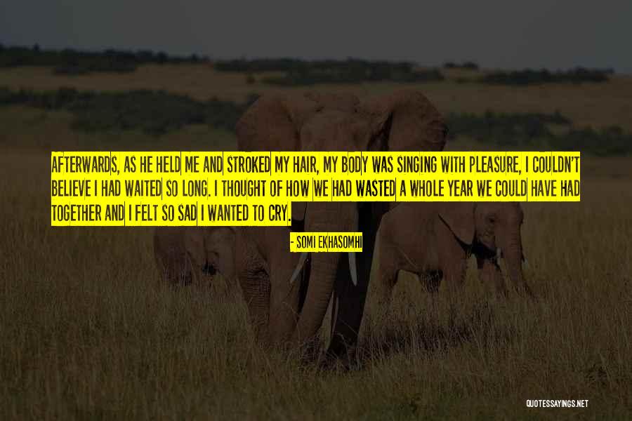 Sad Of Love Quotes By Somi Ekhasomhi Sad Of Love Quotes By Somi Ekhasomhi