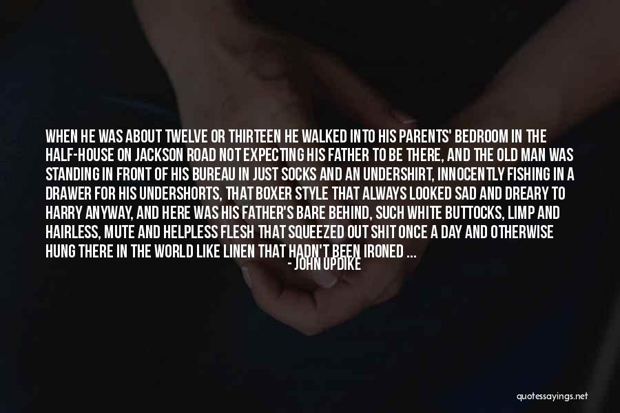 Sad Old Man Quotes By John Updike Sad Old Man Quotes By John Updike