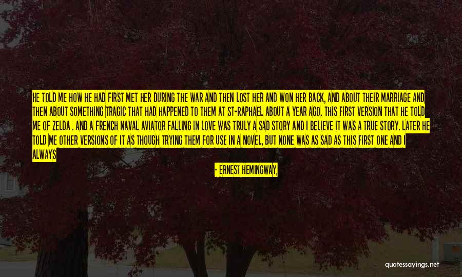Sad One Way Love Quotes By Ernest Hemingway, Sad One Way Love Quotes By Ernest Hemingway,