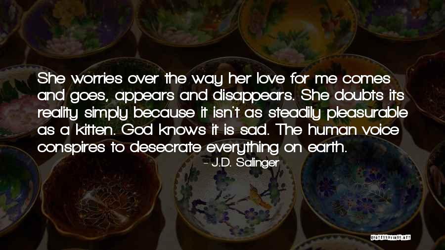 Sad One Way Love Quotes By J.D. Salinger Sad One Way Love Quotes By J.D. Salinger