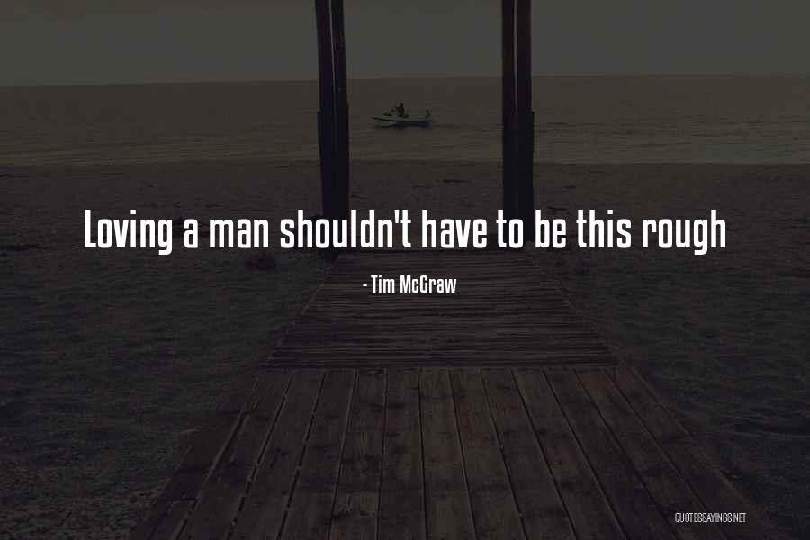 Sad One Way Love Quotes By Tim McGraw Sad One Way Love Quotes By Tim McGraw