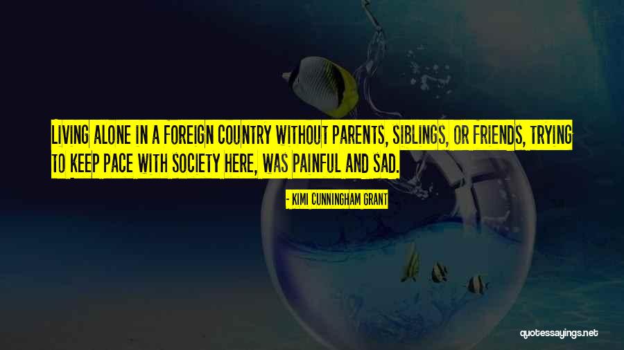 Sad Painful Quotes By Kimi Cunningham Grant Sad Painful Quotes By Kimi Cunningham Grant