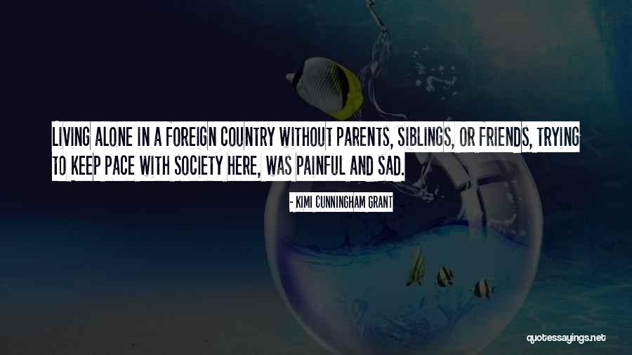 Sad Parents Quotes By Kimi Cunningham Grant Sad Parents Quotes By Kimi Cunningham Grant