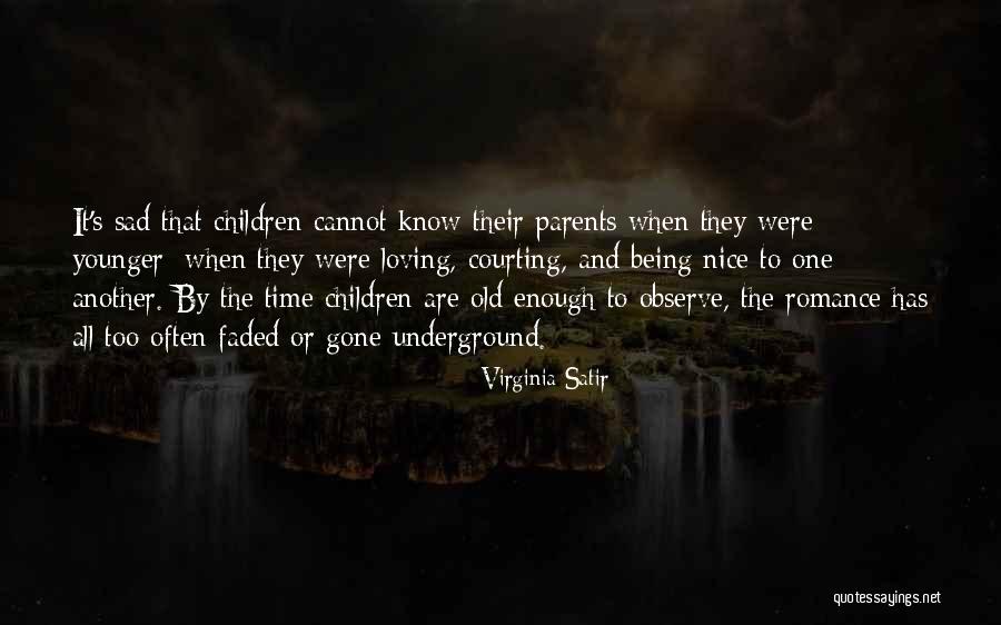 Sad Parents Quotes By Virginia Satir Sad Parents Quotes By Virginia Satir