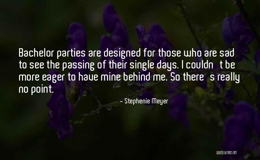 Sad Passing Quotes By Stephenie Meyer Sad Passing Quotes By Stephenie Meyer