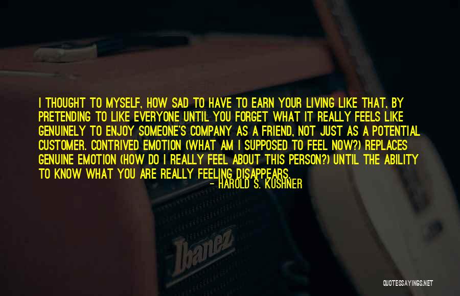 Sad Person Quotes By Harold S. Kushner Sad Person Quotes By Harold S. Kushner