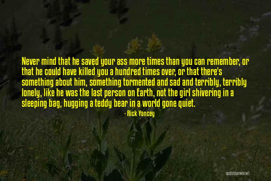 Sad Person Quotes By Rick Yancey Sad Person Quotes By Rick Yancey