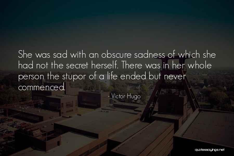 Sad Person Quotes By Victor Hugo Sad Person Quotes By Victor Hugo
