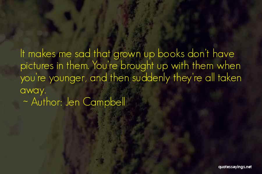 Sad Pictures Quotes By Jen Campbell