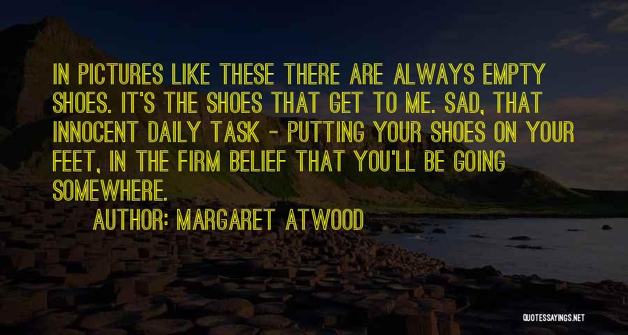 Sad Pictures Quotes By Margaret Atwood