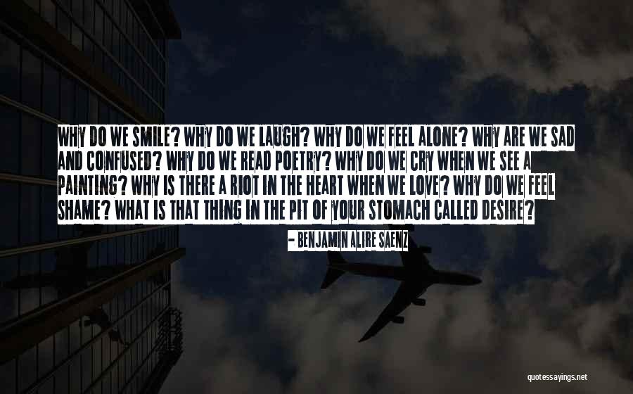 Sad Poetry And Quotes By Benjamin Alire Saenz Sad Poetry And Quotes By Benjamin Alire Saenz