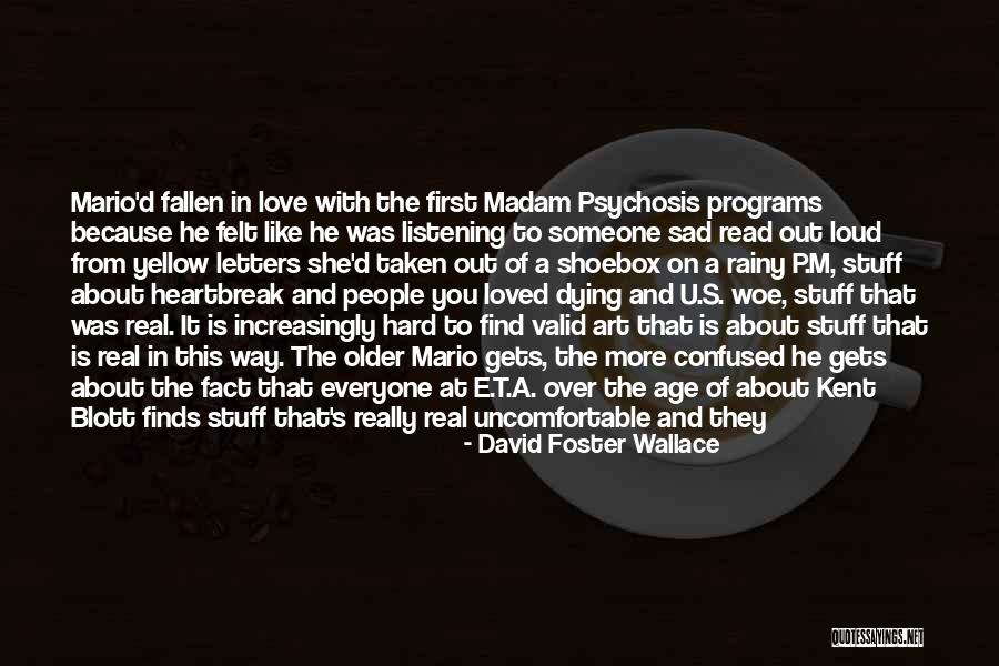 Sad Rainy Quotes By David Foster Wallace Sad Rainy Quotes By David Foster Wallace