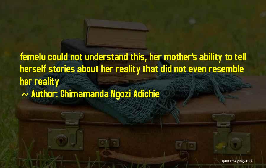 Sad Reality Quotes By Chimamanda Ngozi Adichie