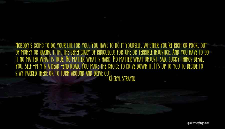 Sad Self Quotes By Cheryl Strayed Sad Self Quotes By Cheryl Strayed