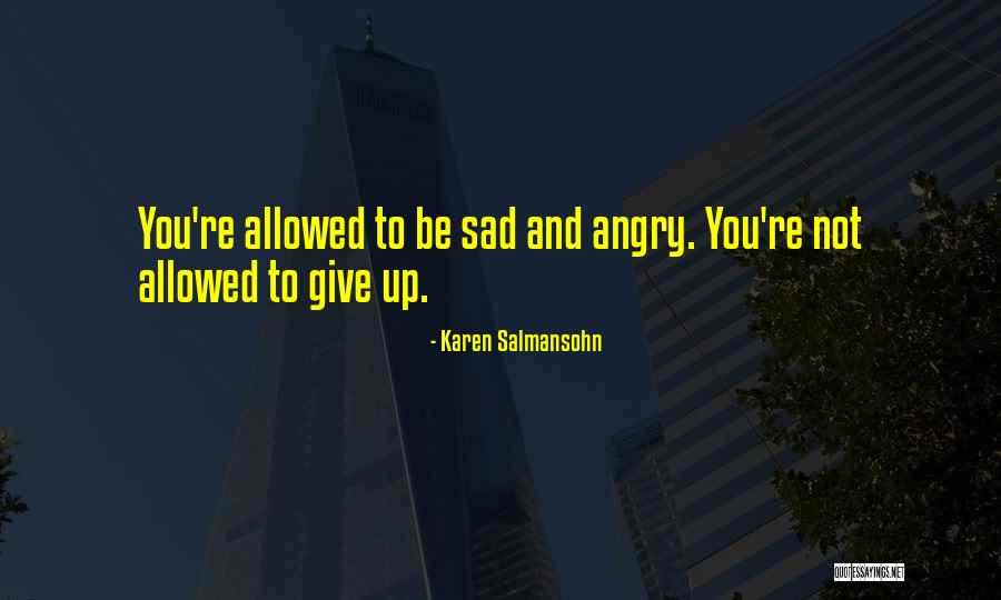 Sad Self Quotes By Karen Salmansohn Sad Self Quotes By Karen Salmansohn