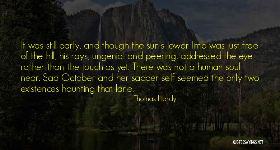 Sad Self Quotes By Thomas Hardy Sad Self Quotes By Thomas Hardy