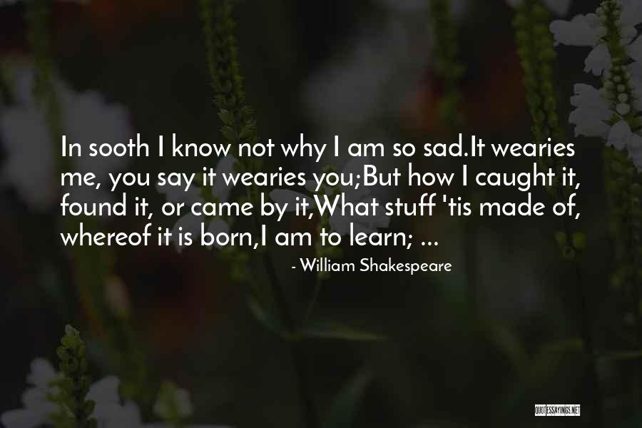 Sad Shakespeare Quotes By William Shakespeare Sad Shakespeare Quotes By William Shakespeare