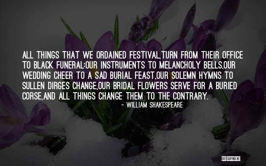 Sad Shakespeare Quotes By William Shakespeare Sad Shakespeare Quotes By William Shakespeare