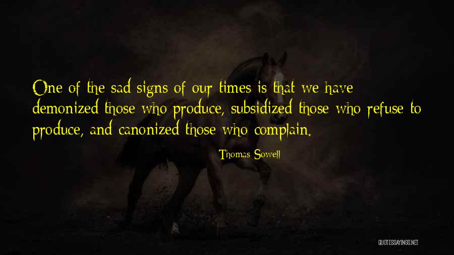 Sad Signs Quotes By Thomas Sowell Sad Signs Quotes By Thomas Sowell