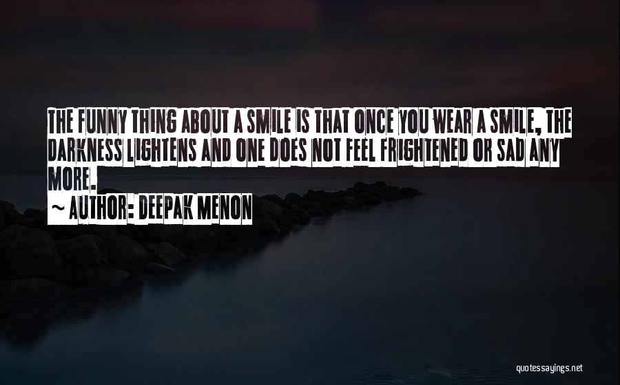 Sad Smiles Quotes By Deepak Menon