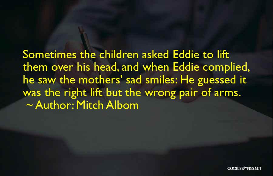 Sad Smiles Quotes By Mitch Albom