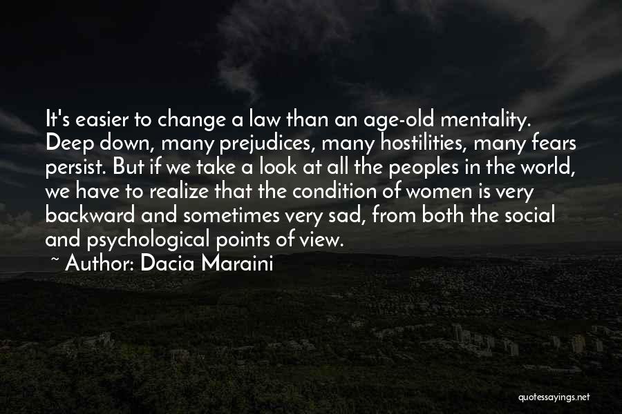 Sad Sometimes Quotes By Dacia Maraini