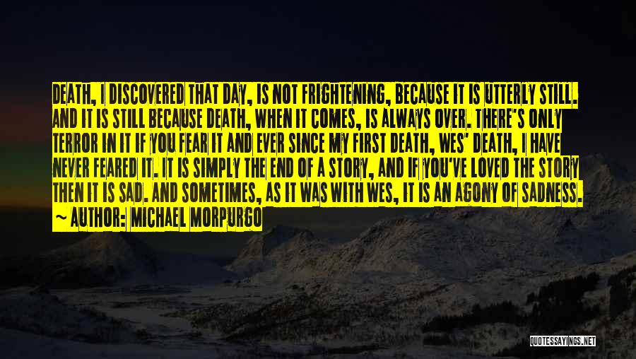 Sad Sometimes Quotes By Michael Morpurgo