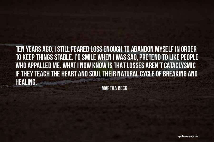 Sad Soul Quotes By Martha Beck Sad Soul Quotes By Martha Beck